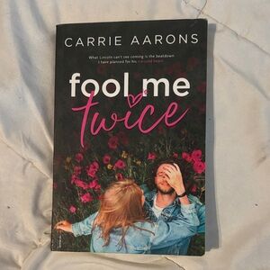 Fool Me Twice by Carrie Aarons Book